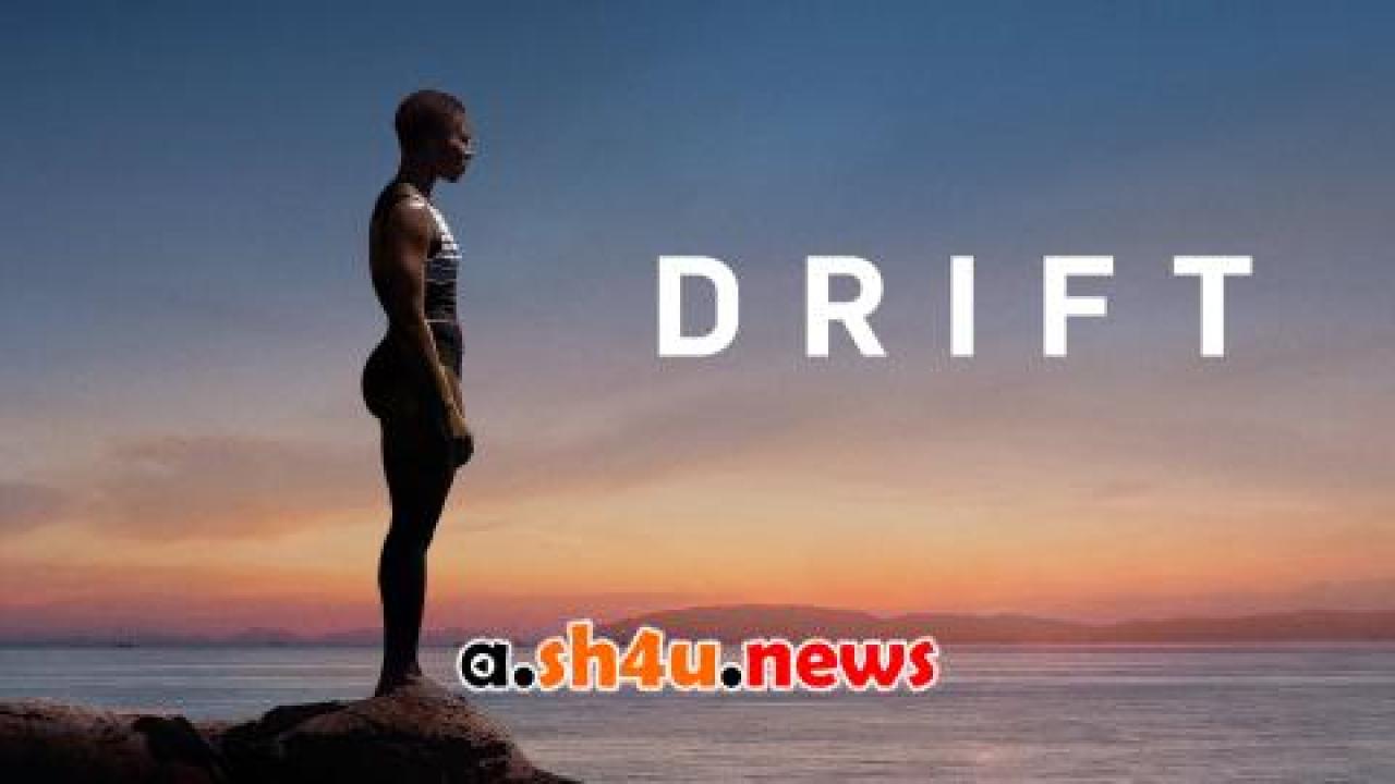 فيلم Drift 2023 مترجم - HD