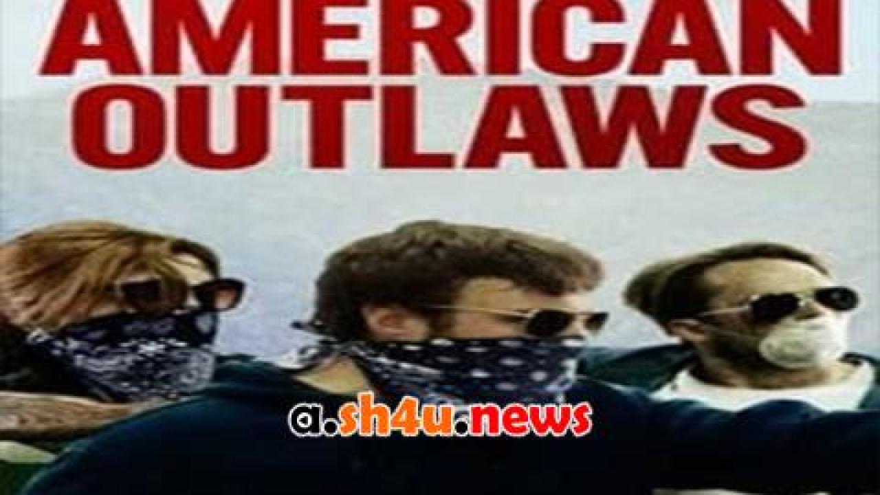 فيلم American Outlaws 2023 مترجم - HD