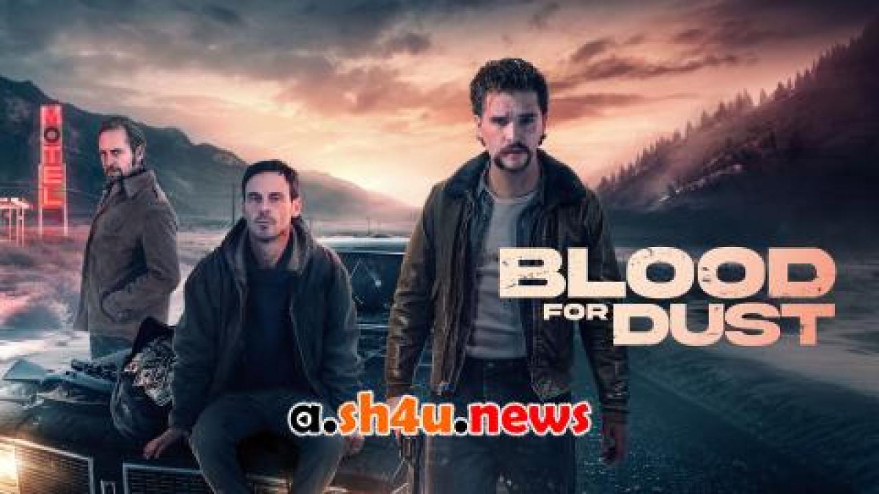 فيلم Blood for Dust 2023 مترجم - HD