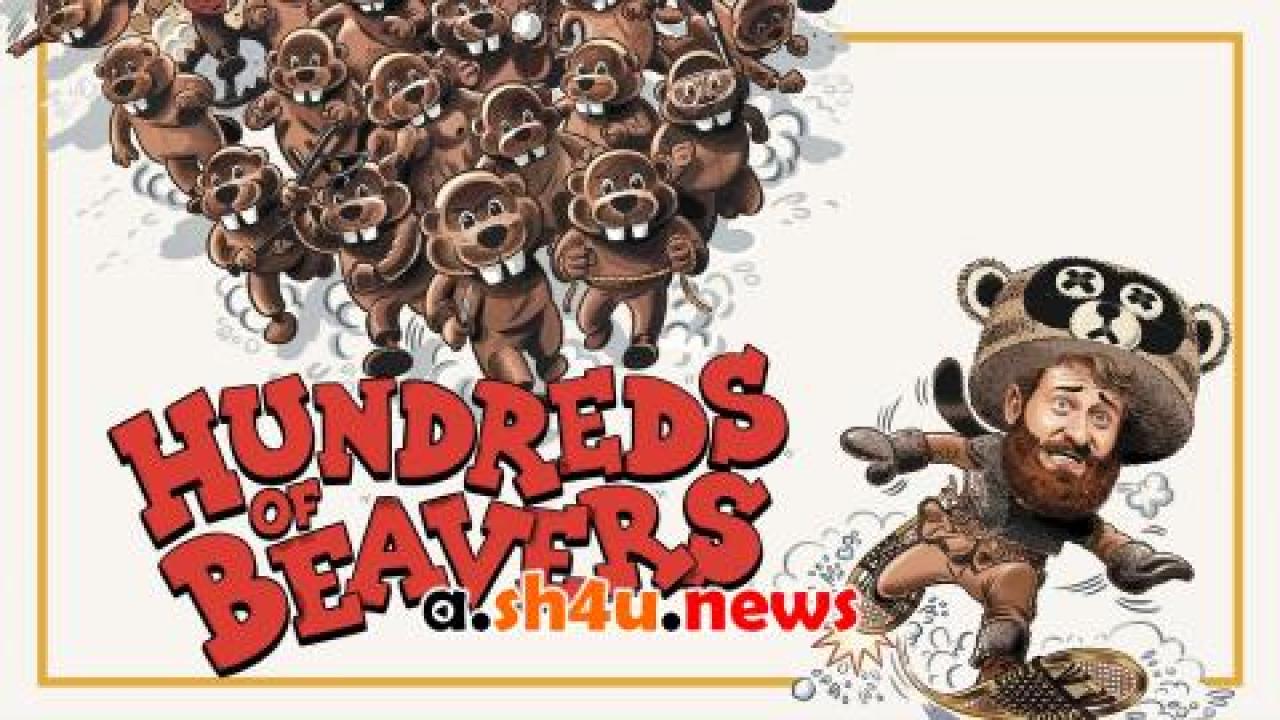 فيلم Hundreds of Beavers 2022 مترجم - HD
