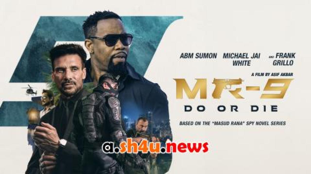فيلم MR-9: Do or Die 2023 مترجم - HD
