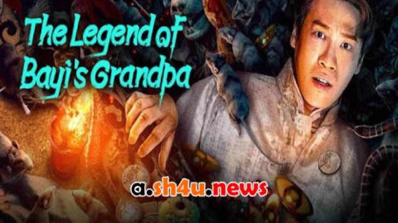 فيلم The Legend of Ba Yi’s Grandpa 2024 مترجم - HD