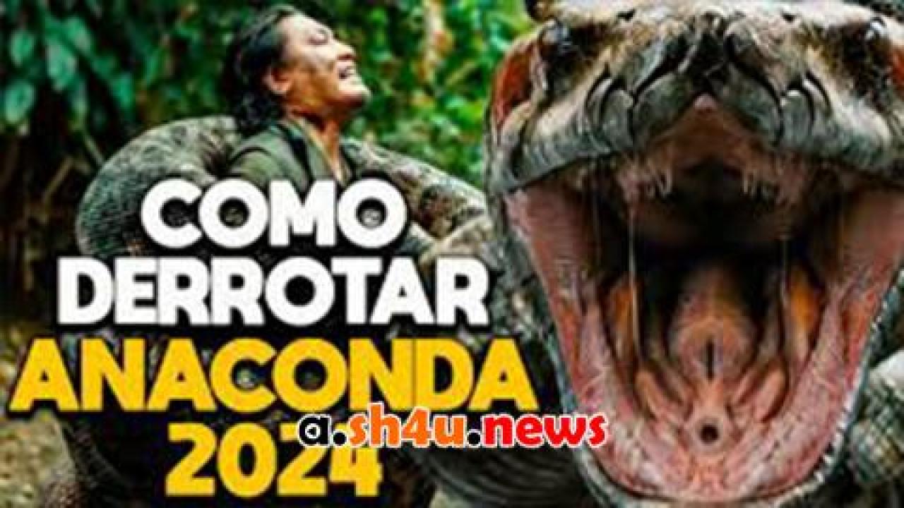 فيلم Anaconda 2024 مترجم - HD