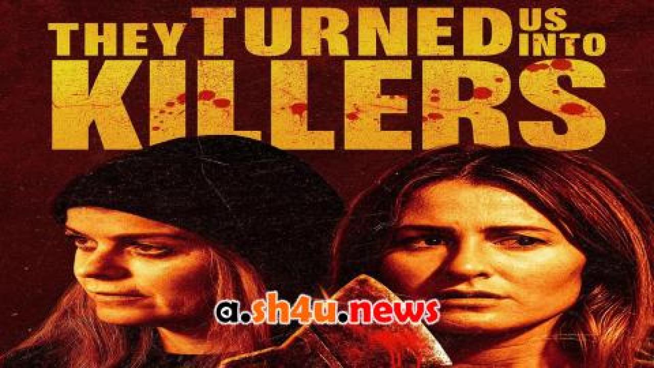 فيلم They Turned Us Into Killers 2024 مترجم - HD