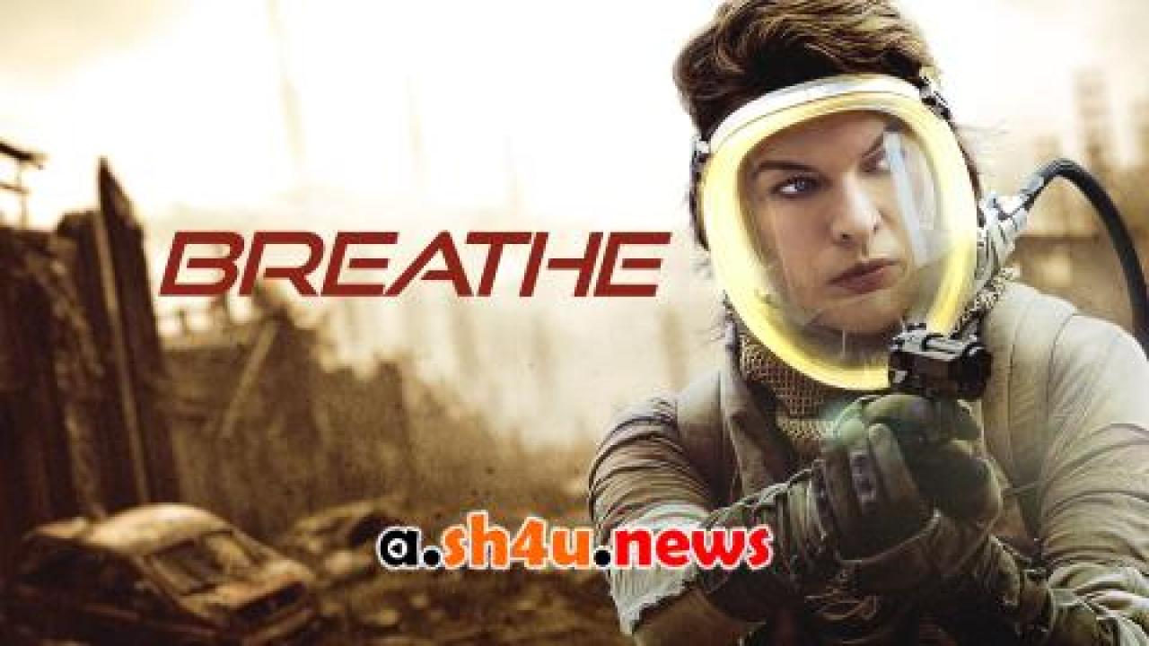 فيلم Breathe 2024 مترجم - HD