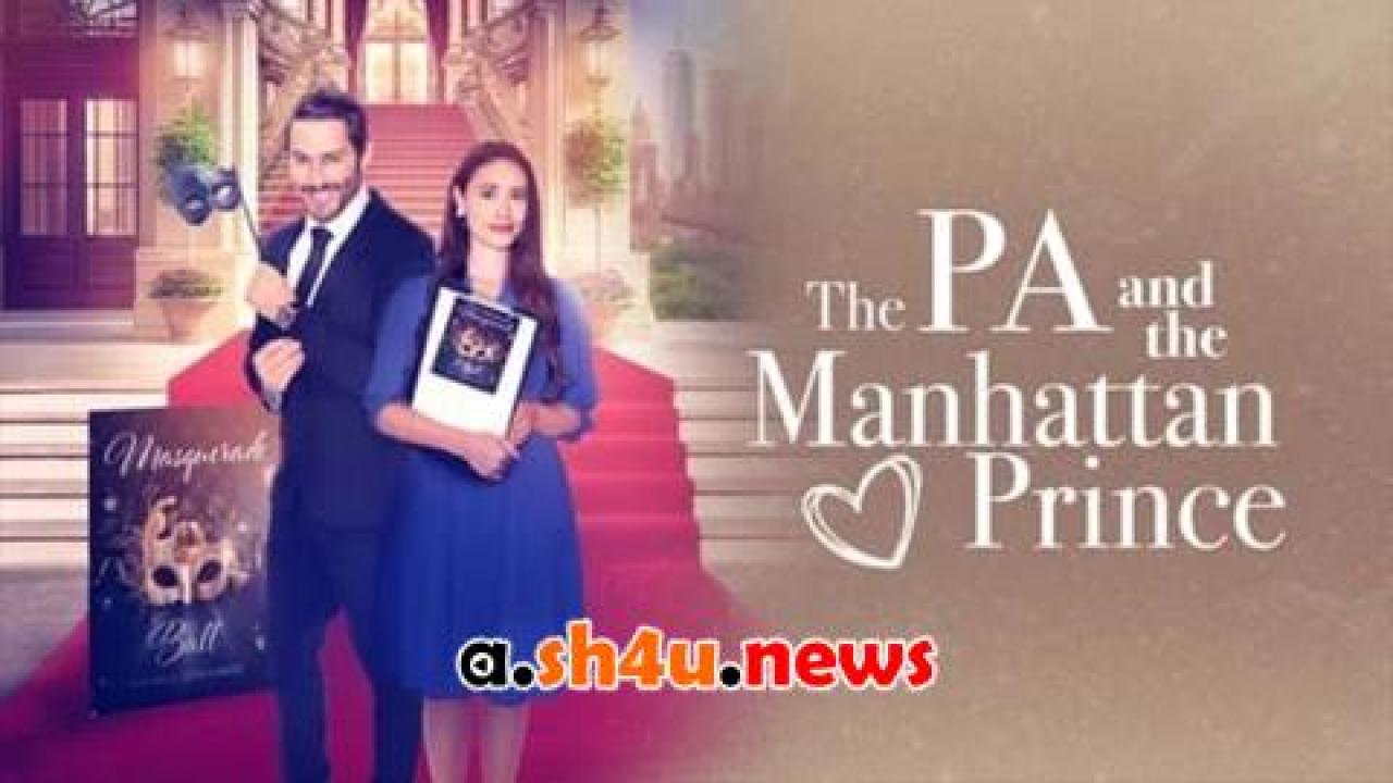 فيلم The PA and the Manhattan Prince 2023 مترجم - HD